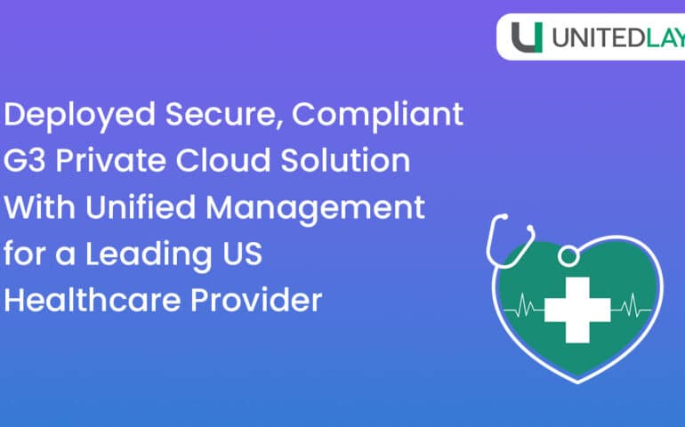 compliant private cloud solution for healthcare provider
