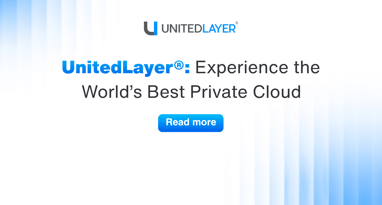 UnitedLayer-Worlds-Best-Private-Cloud