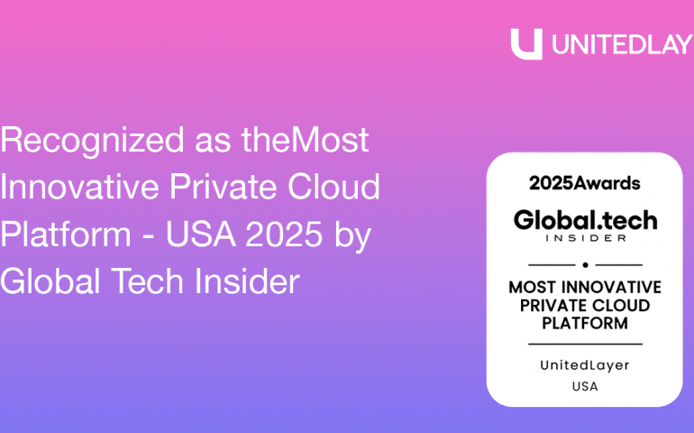 UnitedLayer® Recognized As The Most Innovative Private Cloud 1