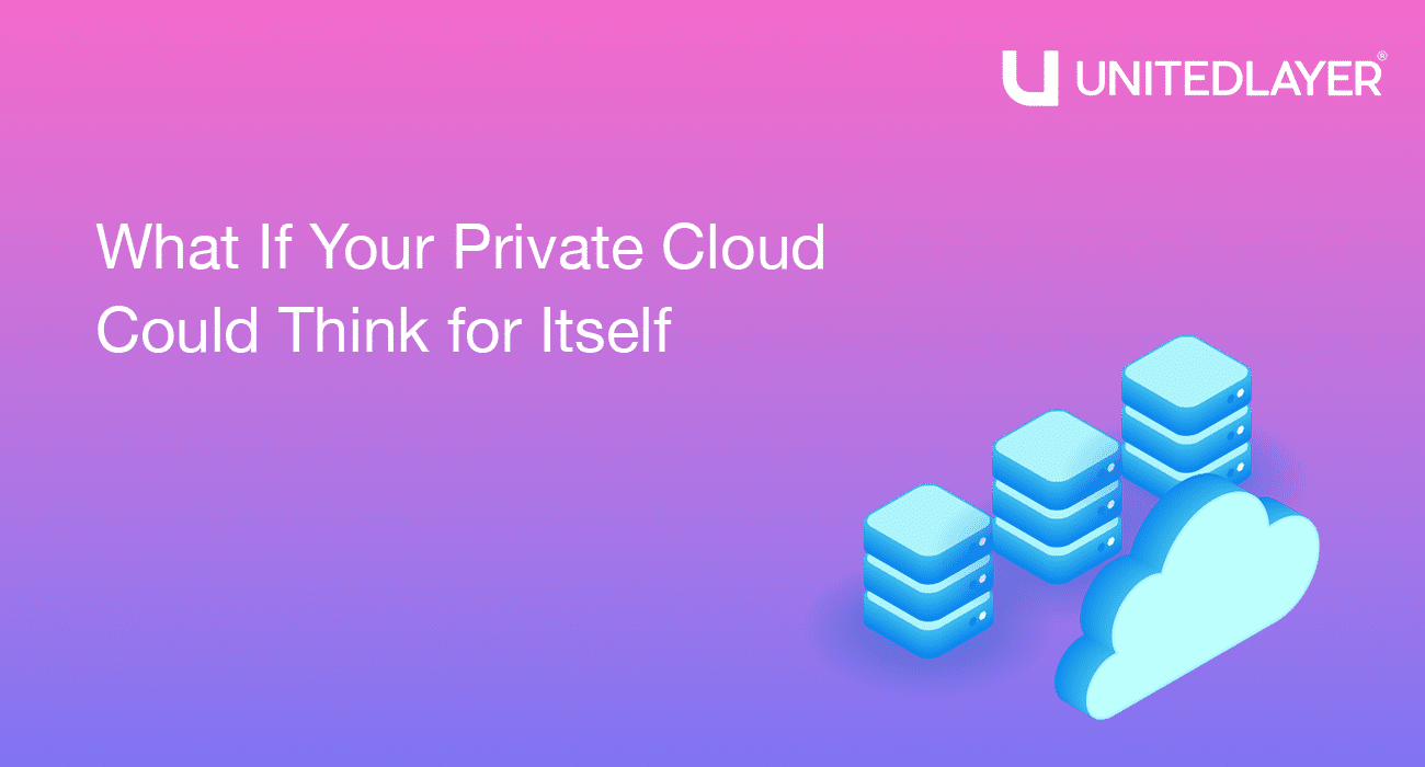 What If Your Private Cloud