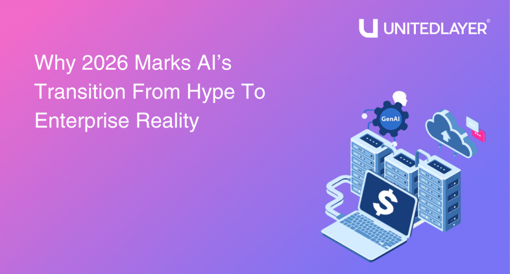 Why 2026 Marks AI’s Transition From Hype To Enterprise Reality