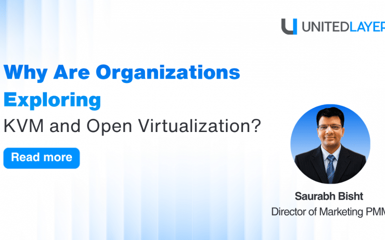 Why Are Organizations Exploring KVM