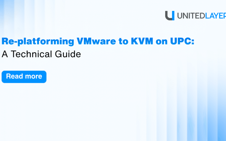 Re-platforming VMware to KVM on UPC - Blog Banner