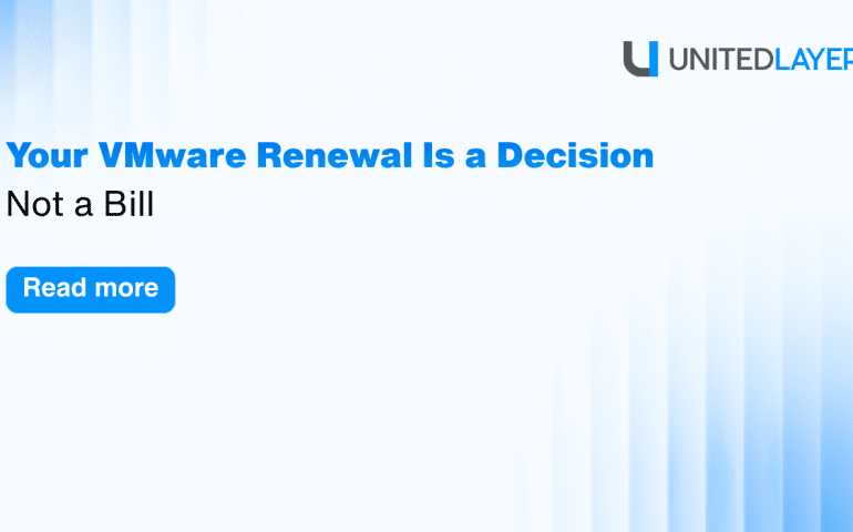 Your VMware Renewal Is a Decision, Not a Bill - Blog Banner